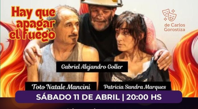 SE PRESENTA LA OBRA DE COMEDIA ‘HAY QUE APAGAR EL FUEGO’ EN EL CENTRO CULTURAL ROMA